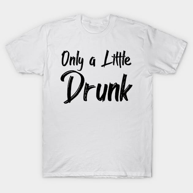 White Lie Party Shirt - Only a Little Drunk T-Shirt by Jas-Kei Designs